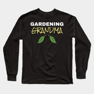 Gardening Grandma Long Sleeve T-Shirt